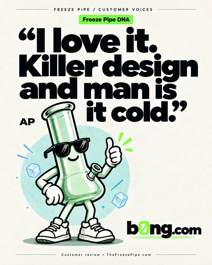 “I love it. Killer design and man is it cold.” — AP, Freeze Pipe DNA customer review